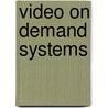 Video On Demand Systems by Shih-Fu Chang