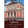 Vienna, A Musical Guide door Guy Hartopp