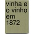 Vinha E O Vinho Em 1872