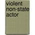 Violent Non-State Actor
