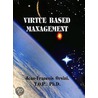 Virtue Based Management door Jean-Francois Orsini