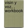 Visin y Voz, , Workbook door Vicki Galloway