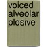 Voiced Alveolar Plosive