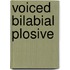 Voiced Bilabial Plosive