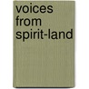 Voices from Spirit-Land by Nathan Francis White