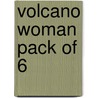 Volcano Woman Pack Of 6 door Rosalind Kerven