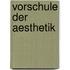 Vorschule Der Aesthetik