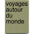 Voyages Autour Du Monde