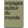 Voyages Autour Du Monde door Madame Ida Pfeiffer