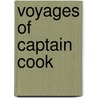 Voyages Of Captain Cook door James Cook