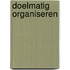 Doelmatig organiseren