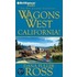 Wagons West California!