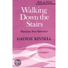 Walking Down The Stairs door Galway Kinnell