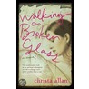Walking on Broken Glass door Christa Allan