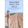 Wanderer From The Delta door Keith Somerville Dockery McLean Wi Fort