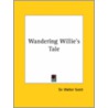 Wandering Willie's Tale by Walter Scott