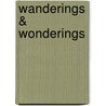 Wanderings & Wonderings door John James Aubertin