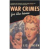 War Crimes For The Home door Liz Jensen