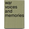 War Voices and Memories by Clinton Scollard