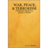War, Peace, & Terrorism door Dr.J.P. Hubert