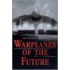 Warplanes Of The Future