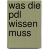 Was Die Pdl Wissen Muss door Jutta König
