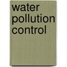 Water Pollution Control by Suresh Nesaratnam