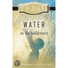 Water in the Wilderness door T.D. Jakes