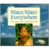 Water, Water Everywhere