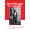 We Were Not The Savages door Daniel N. Paul