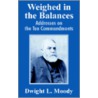 Weighed In The Balances door Dwight L. Moody
