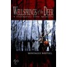 Wellsprings of the Deer by Montague Whitsel