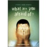 What Are You Afraid Of? door Onbekend