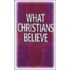 What Christians Believe