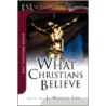 What Christians Believe by Unknown