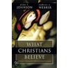 What Christians Believe door Robert E. Webber