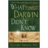 What Darwin Didn't Know