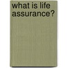 What Is Life Assurance? by Jenkin Jones