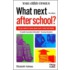 What Next After School?