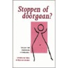 Stoppen of doorgaan? door M. Van Zwieten