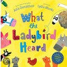 What The Ladybird Heard by Lydia Monks