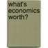 What's Economics Worth?
