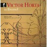 Victor Horta in Brussel