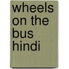 Wheels On The Bus Hindi by Annie Kubler