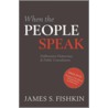 When The People Speak C door James S. Fishkin