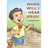 When Will I Hear Jesus? door Jennifer Cox