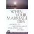 When Your Marriage Dies