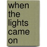 When the Lights Came on door James Ansel Buford