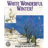 White Wonderful Winter! door Elaine W. Good