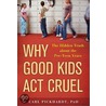 Why Good Kids Act Cruel door Carl Pickhardt